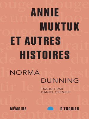 cover image of Annie Muktuk et autres histoires (format poche)